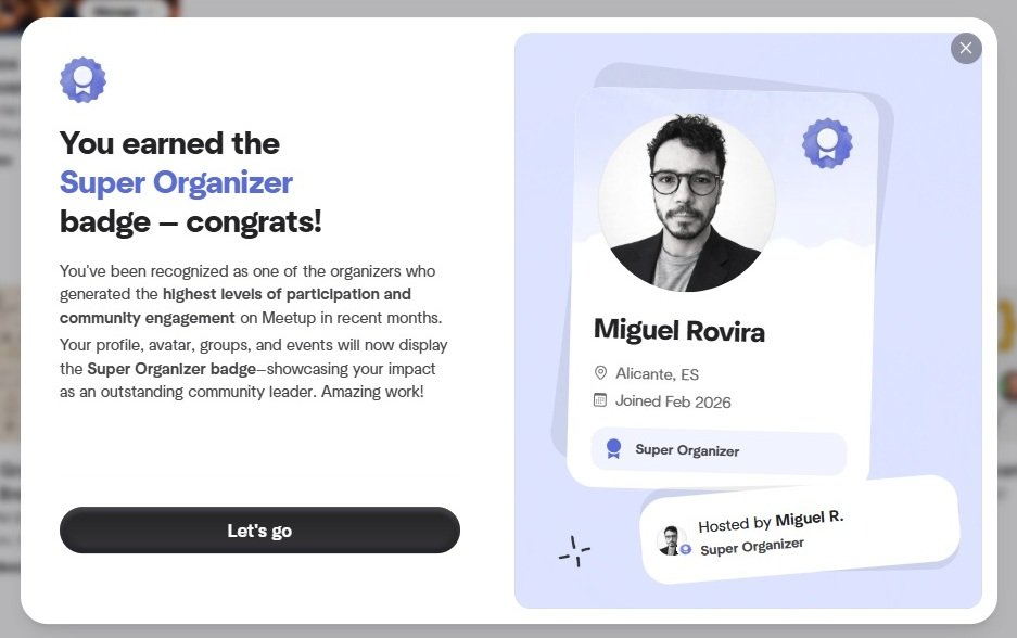 Meetup Super Organizer badge awarded to Miguel Rovira, founder of Alicante Tech Vibes in Alicante, Spain, for the highest levels of participation and community engagement on Meetup